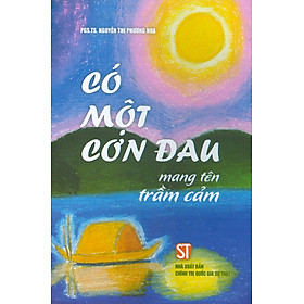 Có một cơn đau  mang tên trầm cảm