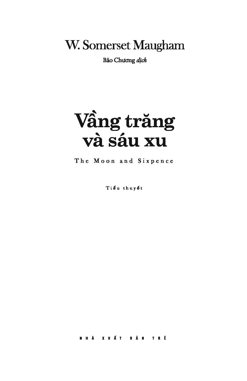 Văn học kinh điển - Vần Trăng Và Sáu Xu (Tiểu Thuyết) - W. Somerset Maugham
