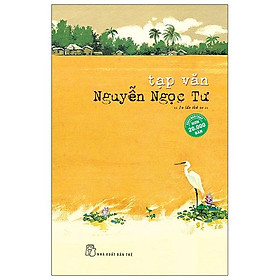 Tạp Văn Nguyễn Ngọc Tư (Tái Bản Lần Thứ 20-2020)