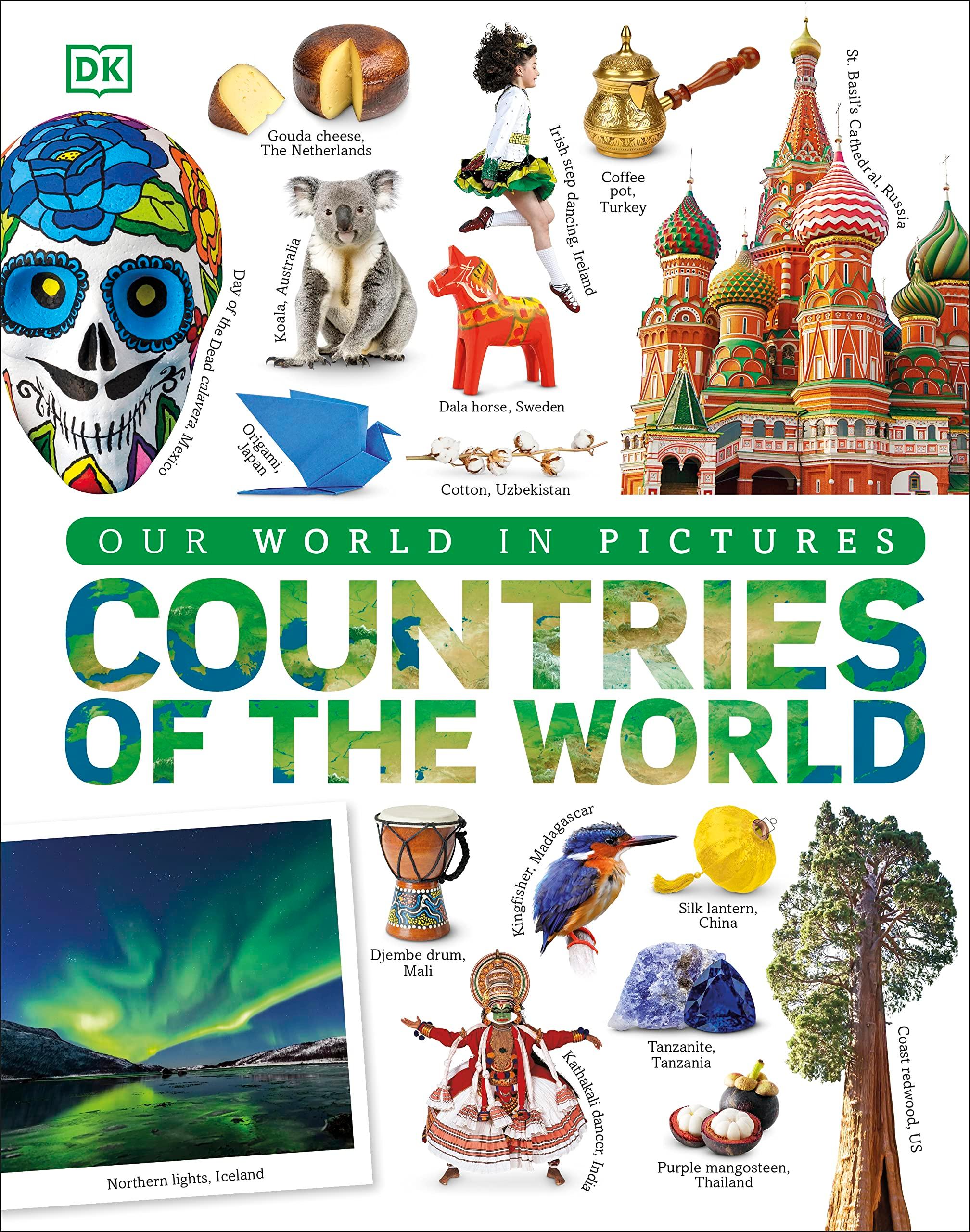 Countries Of The World: Our World In Pictures