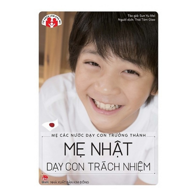 Combo Phương Pháp Dạy Con Của Mẹ Nhật: Mẹ Nhật Dạy Con Trách Nhiệm + Cha Mẹ Nhật Dạy Con Tự Lập