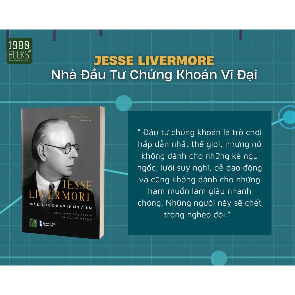 Sách Jesse Livermore Nhà Đầu Tư Chứng Khoán Vĩ Đại - BẢN QUYỀN