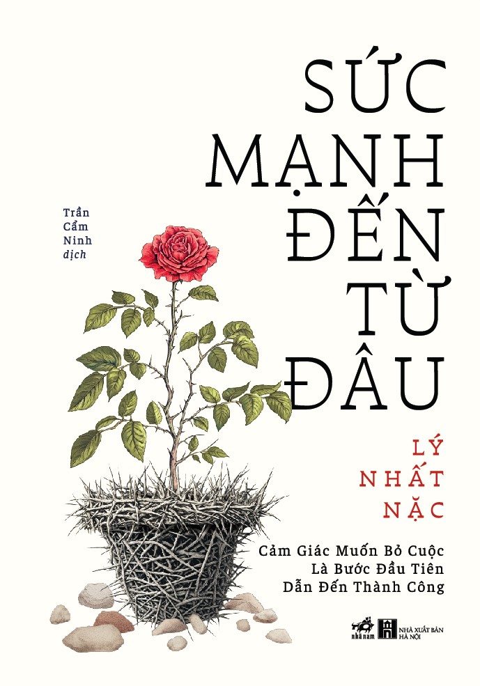 Sách - Sức mạnh đến từ đâu (Lý Nhất Nặc) (Nhã Nam Official)