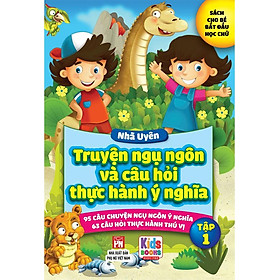 Truyện Ngụ Ngôn Và Câu Hỏi Thực Hành Ý Nghĩa - Tập 1