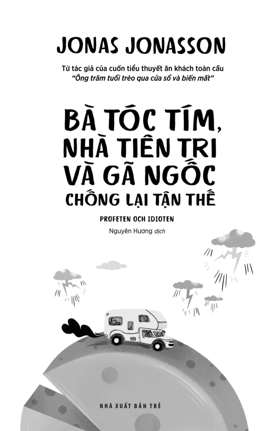 Bà Tóc Tím, Nhà Tiên Tri Và Gã Ngốc Chống Lại Tận Thế - TRE