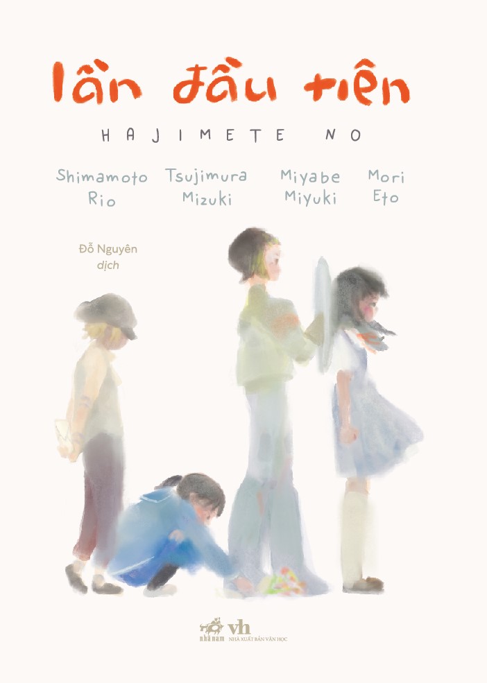 Sách - Lần đầu tiên (Shimamoto Rio) (Tsujimura Mizuki) (Miyabe Miyuki) (Mori Eto) (Nhã Nam Official)
