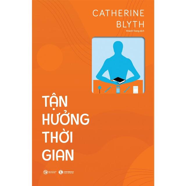Tận hưởng thời gian - Thái Hà Books - Bản Quyền
