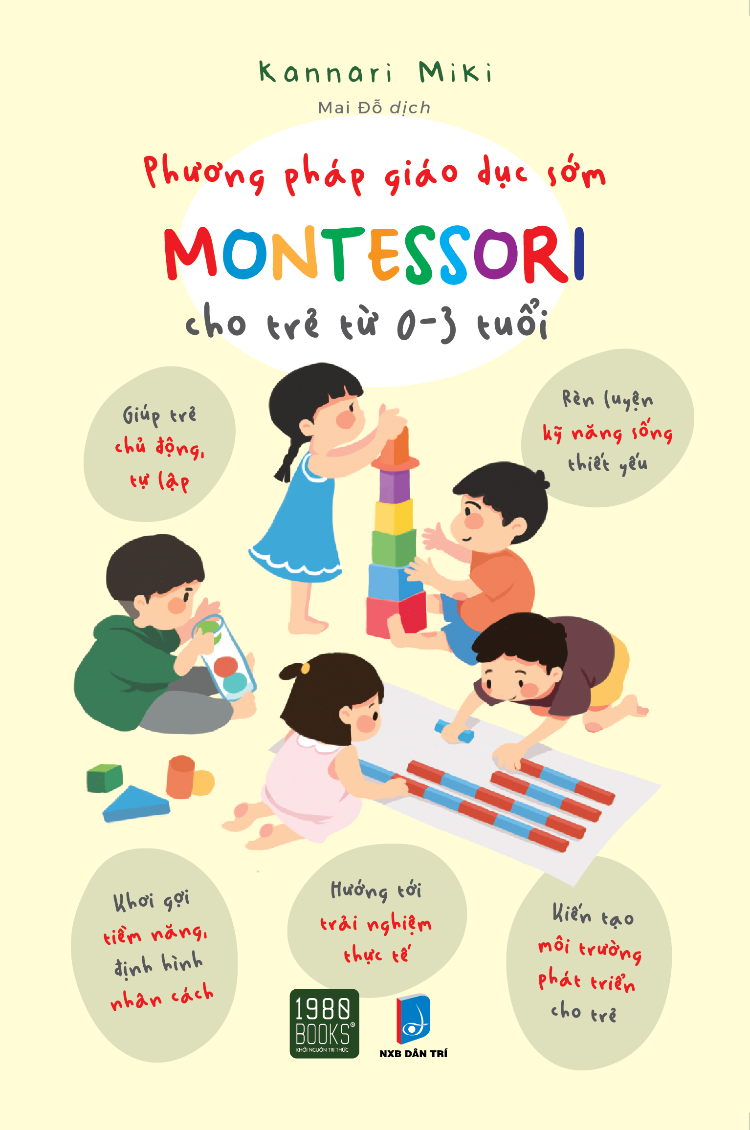 Phương Pháp Giáo Dục Sớm Montessori Cho Trẻ Từ
0 – 3 Tuổi