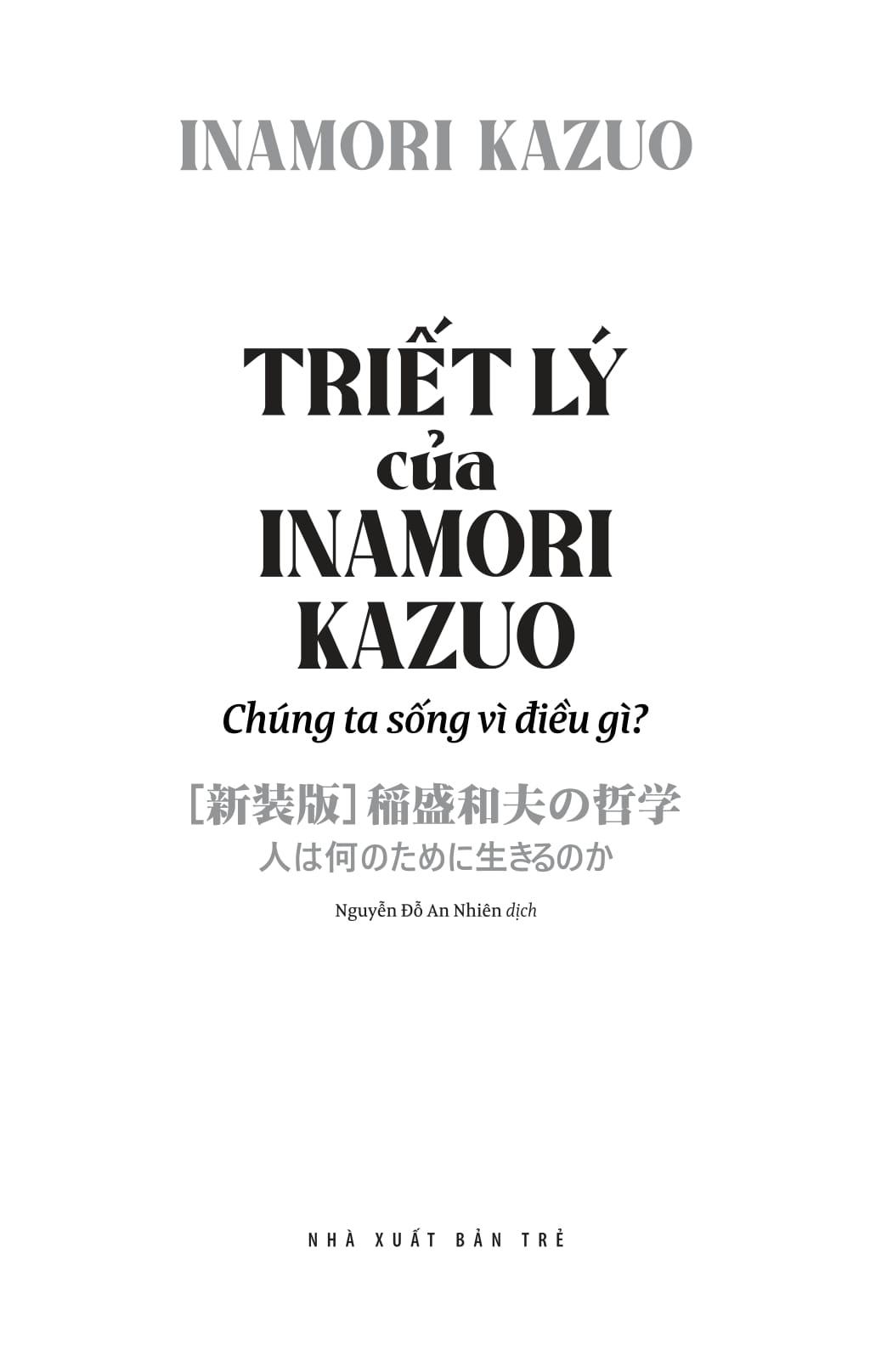 Triết Lý Của Inamori Kazuo Chúng Ta Sống Vì Điều Gì?
