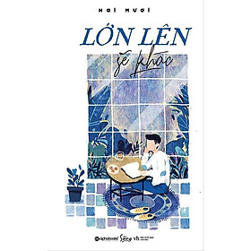 Lớn lên sẽ khác - Bản Quyền