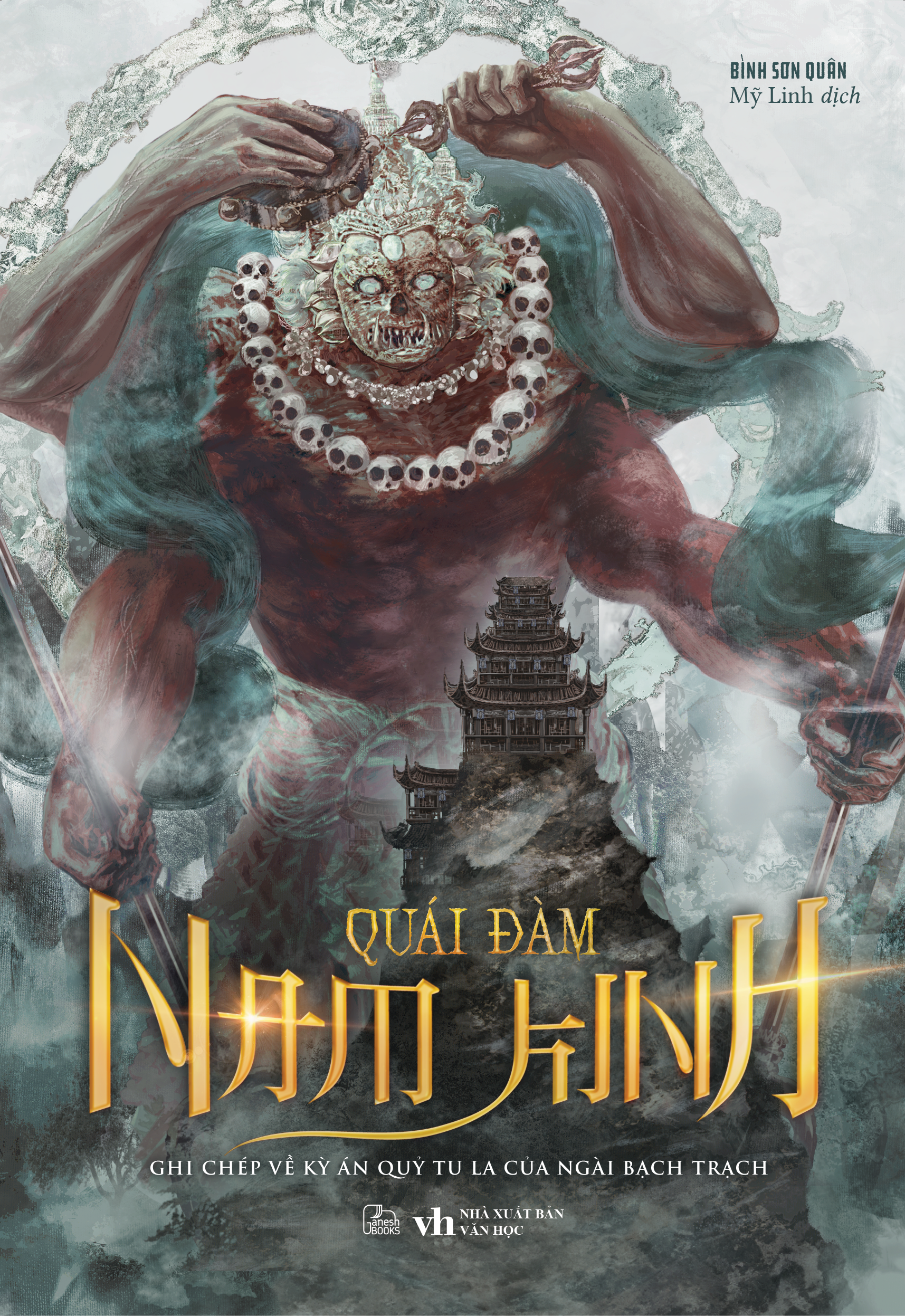 Sách - Quái Đàm Nam Kinh - Ghi Chép Về Kỳ Án Quỷ Tu La Của Ngài Bạch Trạch