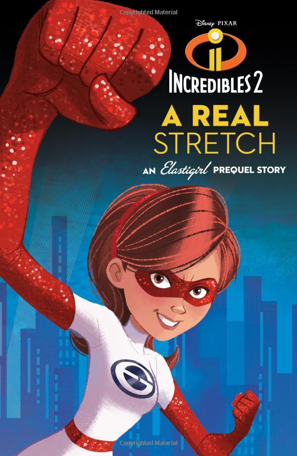 Incredibles 2: A Real Stretch (Junior Novel 240 Disney)