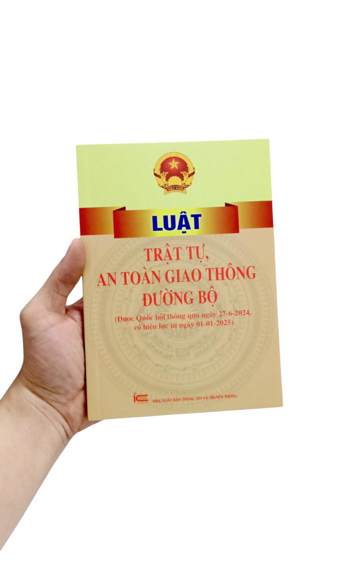 Sách - Luật Trật Tự, An Toàn Giao Thông Đường Bộ (Được Quốc Hội Thông Qua Ngày 27-6-2024, Có Hiệu Lực Từ Ngày 01-01-2025)