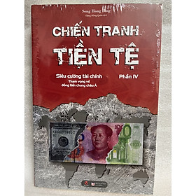 Chiến tranh tiền tệ - Tập 4