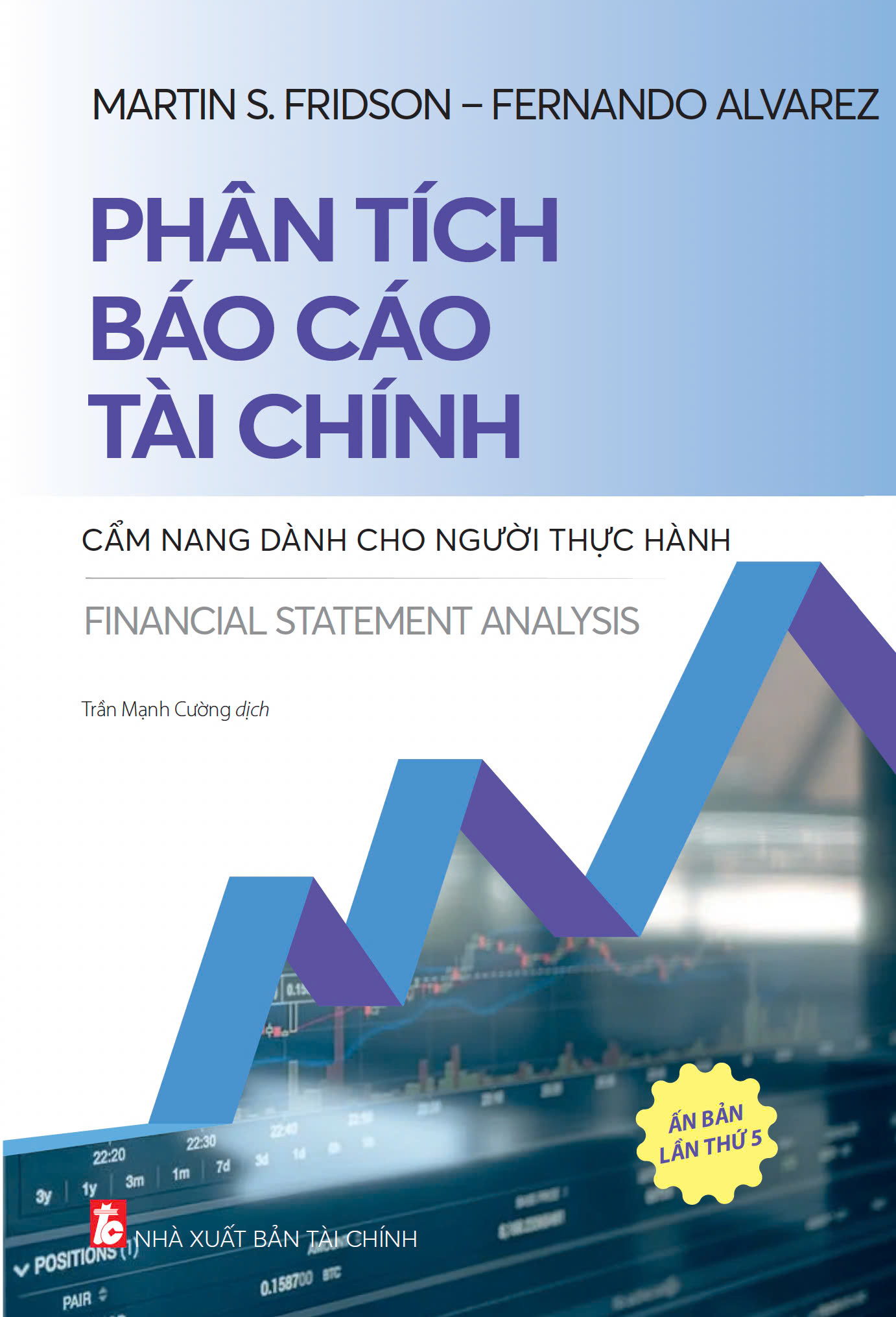 PHÂN TÍCH BÁO CÁO TÀI CHÍNH - Martin S. Fridson và Fernando Alvarez – Khải Minh