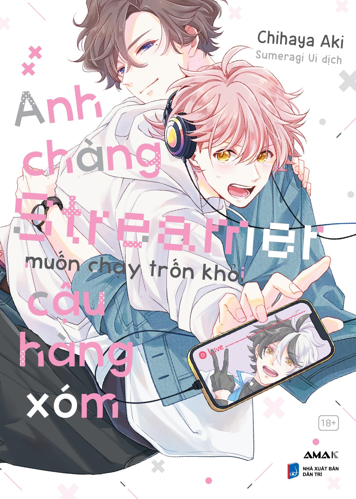 Sách - Anh Chàng Streamer Muốn Chạy Trốn Khỏi Cậu Hàng Xóm - Tặng Kèm Bìa Áo Rời Cán Mờ + Standee Giấy Bồi Cứng