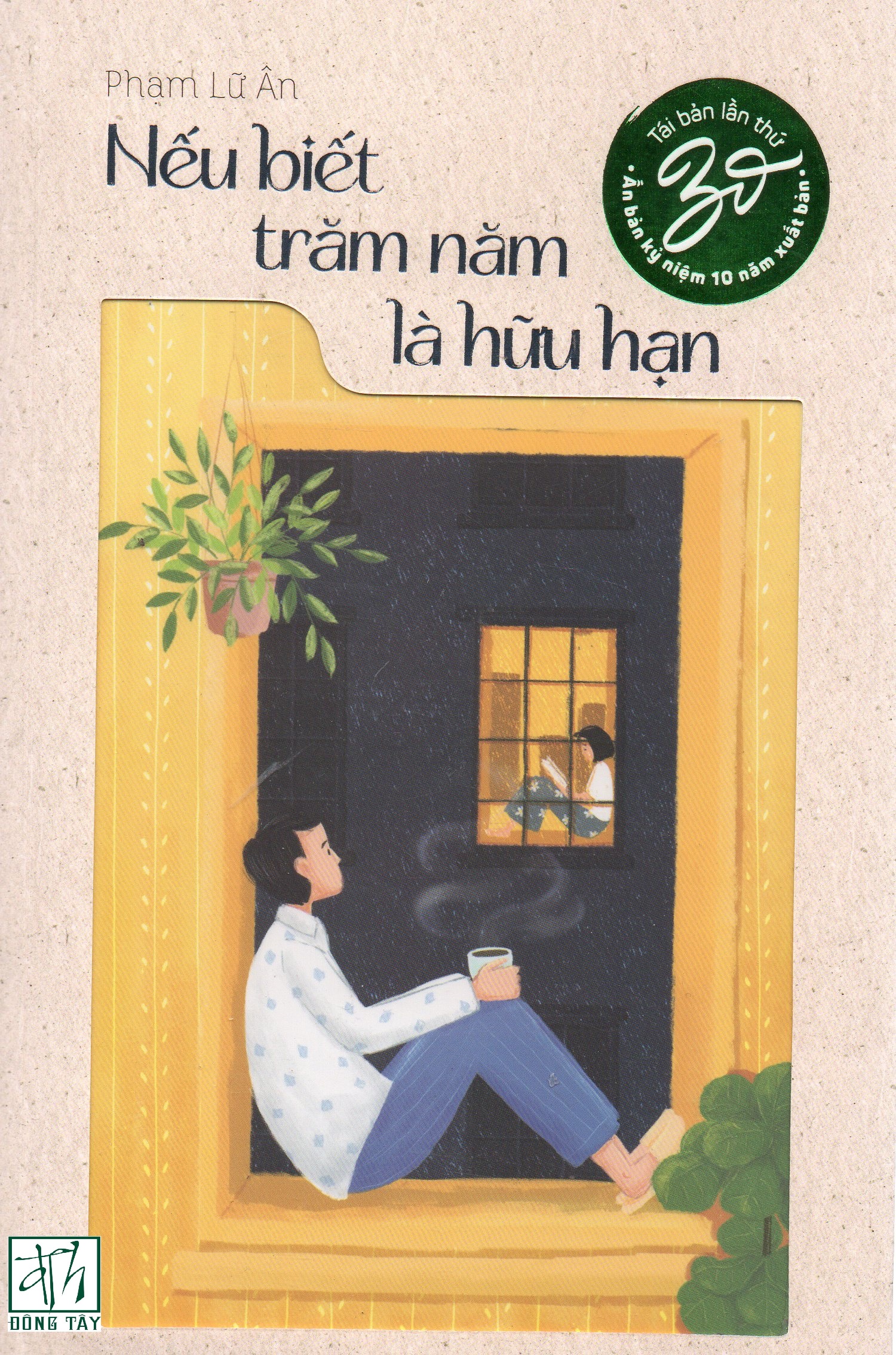 Nếu biết trăm năm là hữu hạn - Ấn bản kỷ niệm 10 năm xuất bản