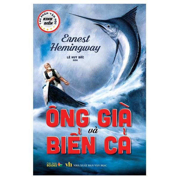 Sách - Tác Phẩm Văn Học Kinh Điển - Ông Già Và Biển Cả