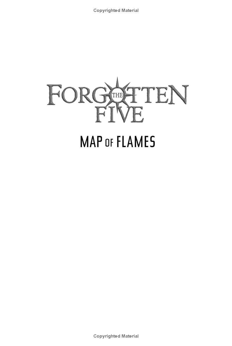The Forgotten Five Book 1: Map Of Flames