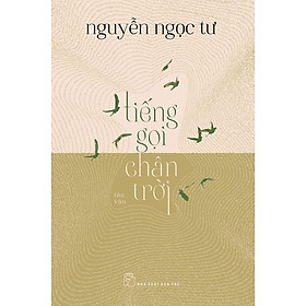 TIẾNG GỌI CHÂN TRỜI - Nguyễn Ngọc Tư - NXB Trẻ