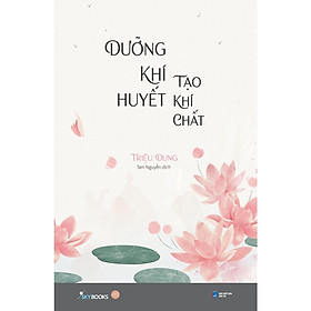 Sách - Dưỡng Khí Huyết Tạo Khí Chất - Triệu Dung - AZ Việt Nam