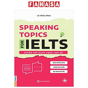 Sách - Speaking Topics For Ielts - Luyện Nói Ielts Theo Chủ Đề