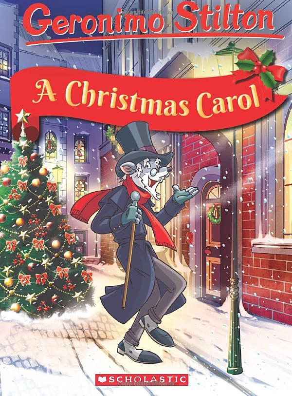 Geronimo Stilton Retells The Classics: A Christmas Carol (Geronimo Stilton Classic Tales)