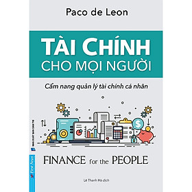 Tài Chính Cho Mọi Người (Cẩm Nang Quản Lý Tài Chính Cá Nhân) - FN-MK