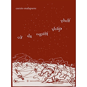 Cờ Da Người Phấp Phới - Curzio Malaparte - Thanh Thư dịch