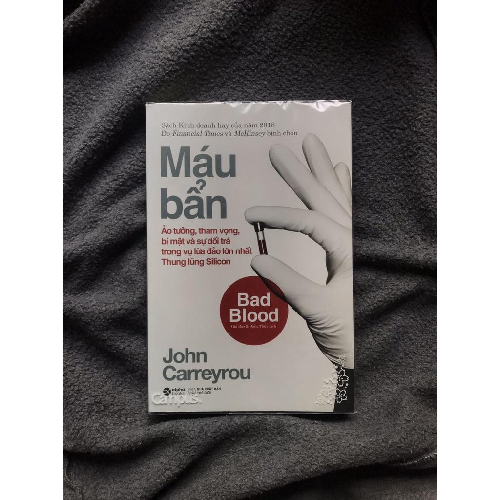 Máu bẩn - Ảo tưởng, tham vọng, bí mật và sự dối trá trong vụ lừa đảo lớn nhất Thung lũng Silicon - Bản Quyền