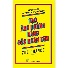 Tạo ảnh hưởng bằng đắc nhân tâm