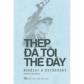 Thép Đã Tôi Thế Đấy (Tái Bản) - Bản Quyền