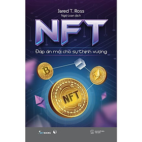 NFT - Đáp Án Mới Cho Sự Thịnh Vượng