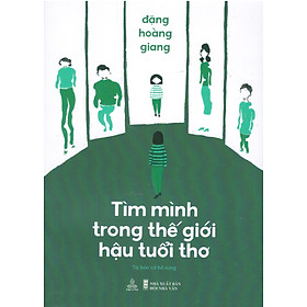 Tìm mình trong thế giới hậu tuổi thơ
