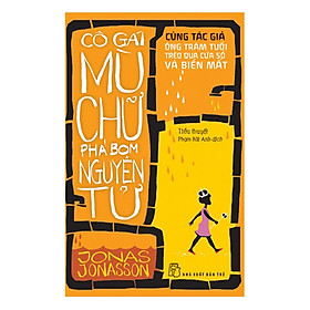 Cô Gái Mù Chữ Phá Bom Nguyên Tử