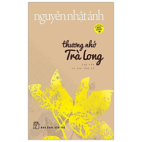 Thương Nhớ Trà Long (Tái Bản)