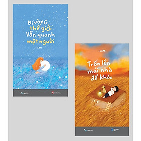Sách Combo: Đi Vòng Thế Giới Vẫn Quanh Một Người + Trốn Lên Mái Nhà Để Khóc - Bản Quyền