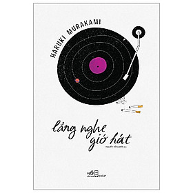 Lắng Nghe Gió Hát (Tái bản 2023)