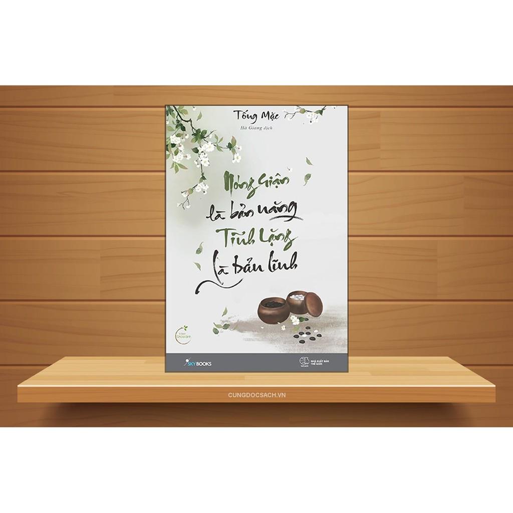 Sách Nóng Giận Là Bản Năng, Tĩnh Lặng Là Bản Lĩnh - Skybooks - BẢN QUYỀN