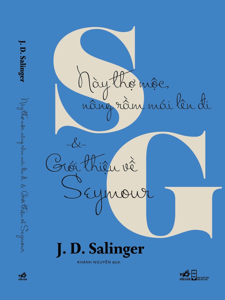 Sách - Này thợ mộc, nâng rầm mái lên đi & Giới thiệu về Seymour (J.D.Salinger) (Nhã Nam Official)