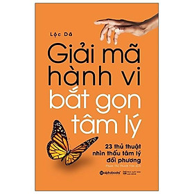 Giải Mã Hành Vi - Bắt Gọn Tâm Lý - Bản Quyền