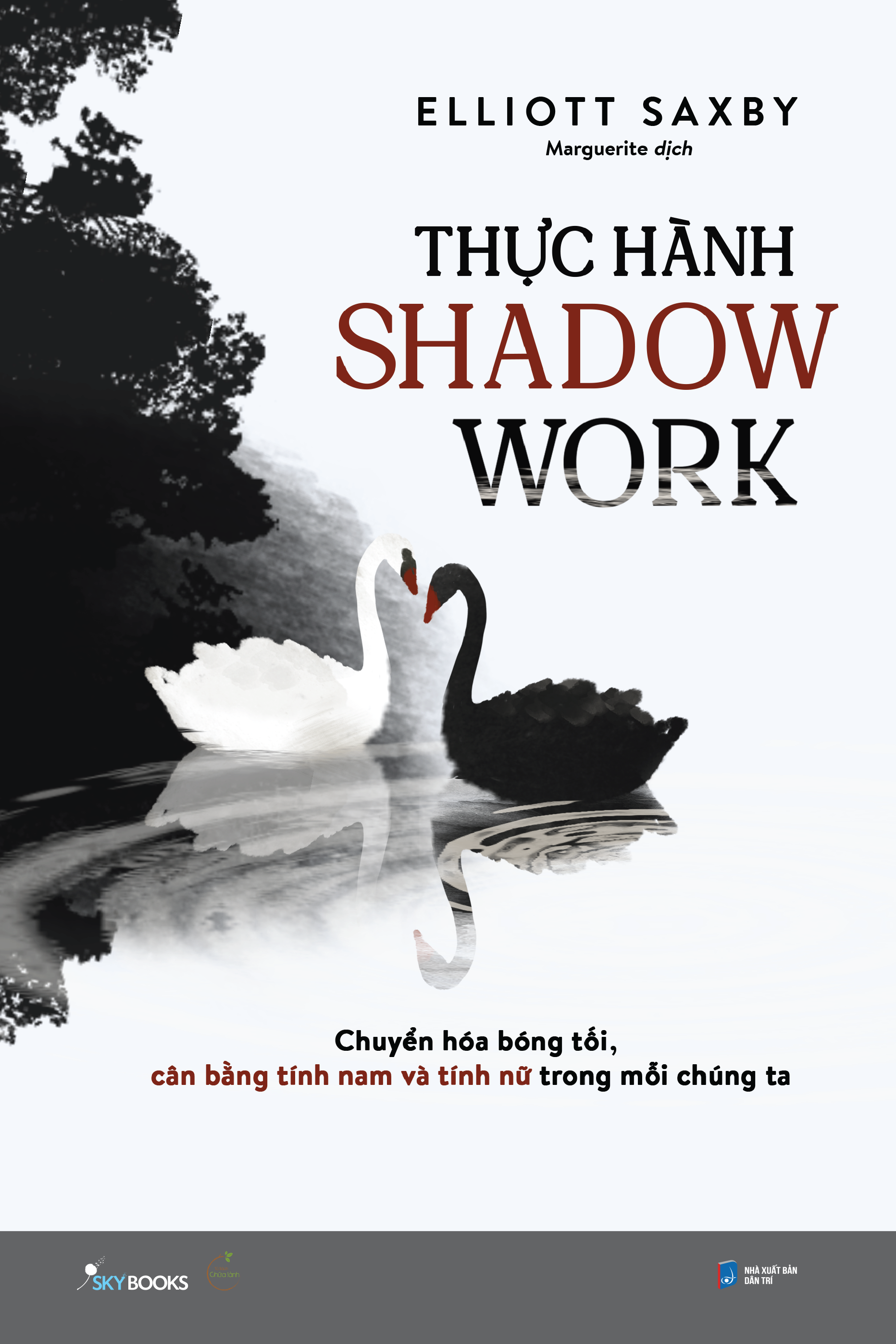 Sách - Thực Hành Shadow Work - Chuyển Hóa Bóng Tối, Cân Bằng Tính Nam Và Tính Nữ Trong Mỗi Chúng Ta