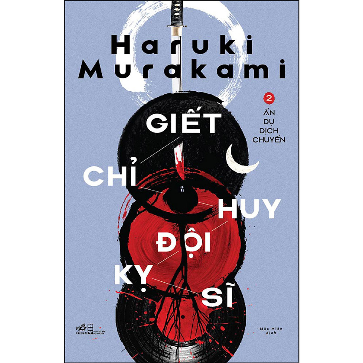 Combo Haruki Murakami : Giết Chỉ Huy Đội Kỵ Sĩ ( Tập 1+2)- Tặng sổ tay