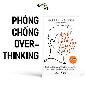 Nghĩ Nhiều Làm Sao Chill