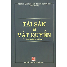 Tài Sản Và Vật Quyền (Sách Chuyên Khảo)