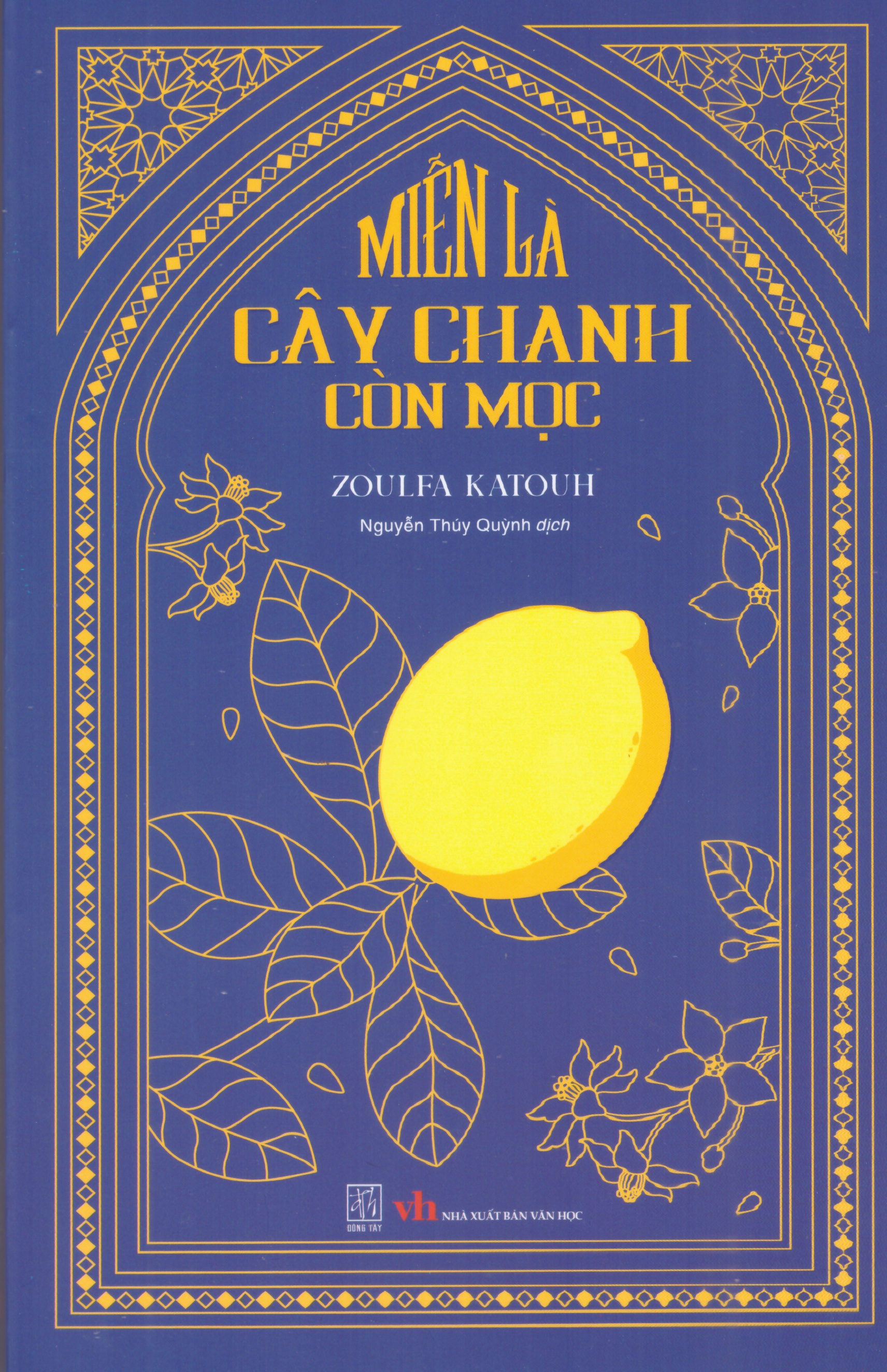Miễn là cây chanh còn mọc - Zoulfa Katouh