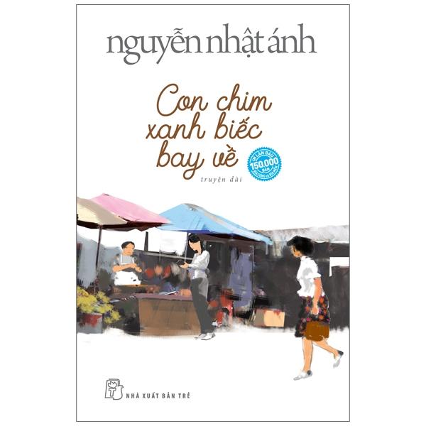 Con Chim Xanh Biếc Bay Về (Nguyễn Nhật Ánh) (Bìa Mềm)