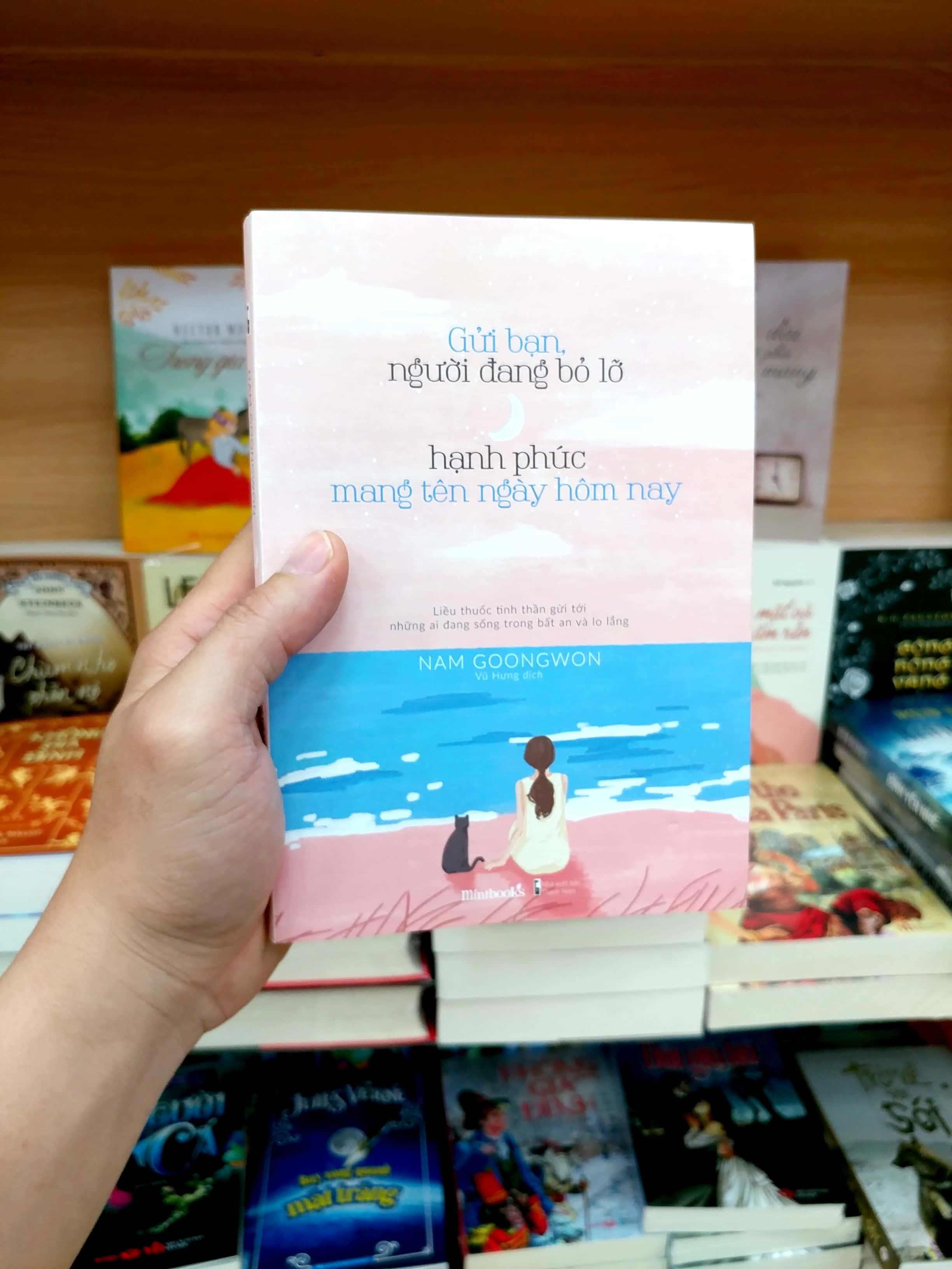 Gửi Bạn, Người Đang Bỏ Lỡ Hạnh Phúc Mang Tên Ngày Hôm Nay
