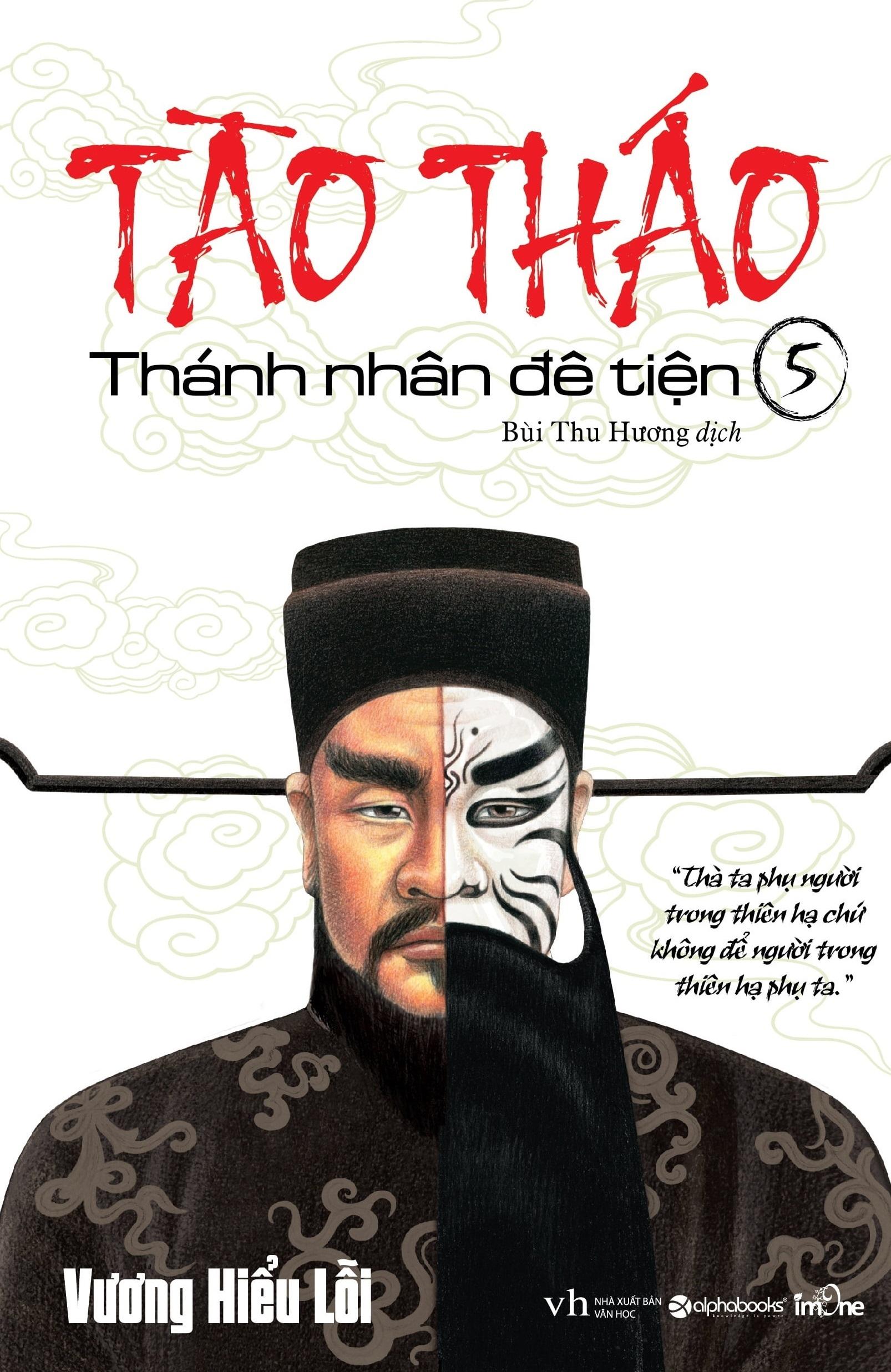 Tào Tháo - Thánh Nhân Đê Tiện Tập 5 (Tái Bản)