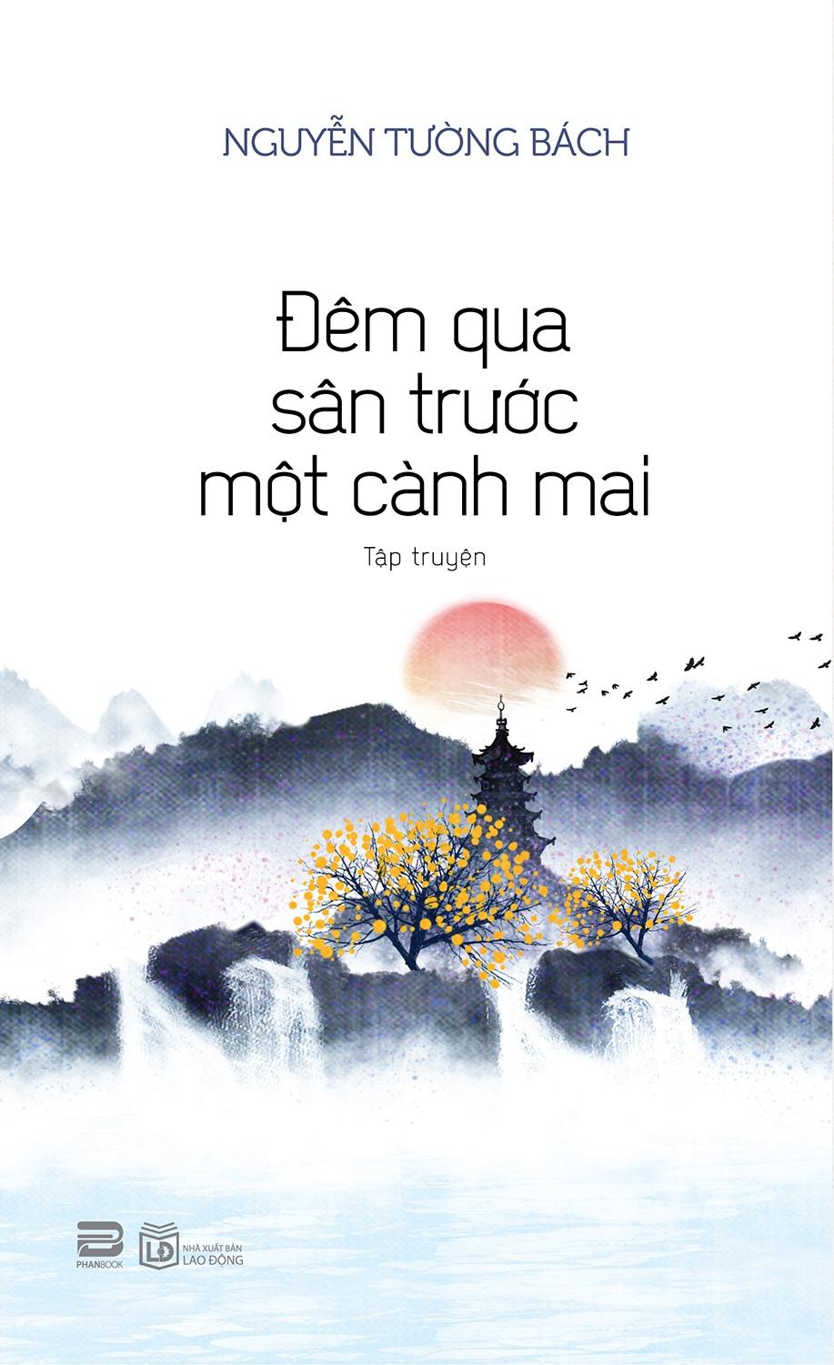Đêm Qua Sân Trước Một Cành Mai (Tập Truyện)